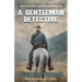 A Gentleman Detective and Other Western Stories