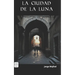 La ciudad de la Luna