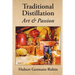 Traditional Distillation Art and Passion