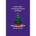 Little Folks' Christmas Stories and Plays