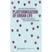 Platformization of Urban Life: Towards a Technocapitalist Transformation of European Cities
