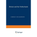 Britain and the Netherlands: Volume IV Metropolis, Dominion and Province
