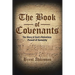 The Book of Covenants: The Story of God's Relentless Pursuit of Humanity