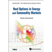 Real Options in Energy and Commodity Markets
