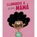 Llamando a Mamá