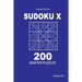 Sudoku X - 200 Master Puzzles 9x9 (Volume 1)