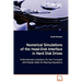 Numerical Simulations of the Head-Disk Interface in Hard Disk Drives