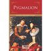Pygmalion