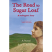 The Road to Sugar Loaf: A Suffragist's Story