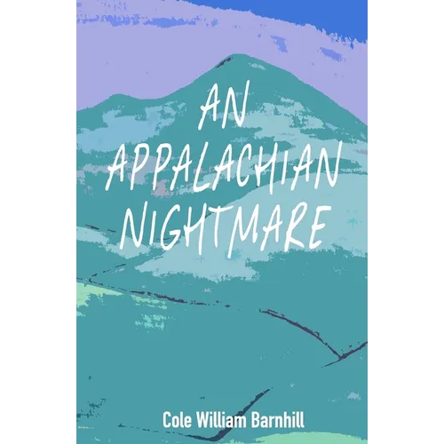 An Appalachian Nightmare