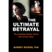 The Ultimate Betrayal: The Enabling Mother, Incest and Sexual Abuse