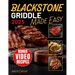 Blackstone Griddle Made Easy: No-Stress Blackstone Grilling Quick, Tasty & Foolproof Recipes with Pro Techniques to Get It Right the First Time