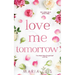 Love Me Tomorrow