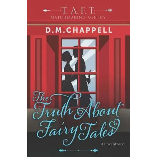 The Truth About Fairy Tales (Matchmaking Agency)