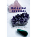 Celestial Crystals: Creating a New Healing Modality