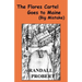 The Flores Cartel Goes to Maine: (Big Mistake)