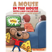 A Mouse in the House with a Man Called Dan and a Gent Called Kent