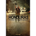 Honduras, cronicas de un pueblo golpeado