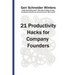 21 Productivity Hacks for Company Founders