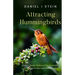 Attracting Hummingbirds: How to Design Backyard Environments Using Feeders and Flowers