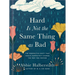 Hard Is Not the Same Thing as Bad: The Perspective Shift That Could Completely Change the Way You Mother