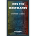 Into the Wastelands