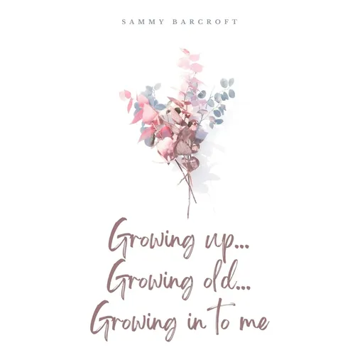 Growing up... Growing old... Growing in to me
