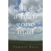 Like a Man Gone Mad: Poems in a New Century