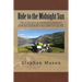 Ride to the Midnight Sun -: This is the story of a motorcycle adventure from Scotland to the top of mainland Norway which was completed in two weeks a
