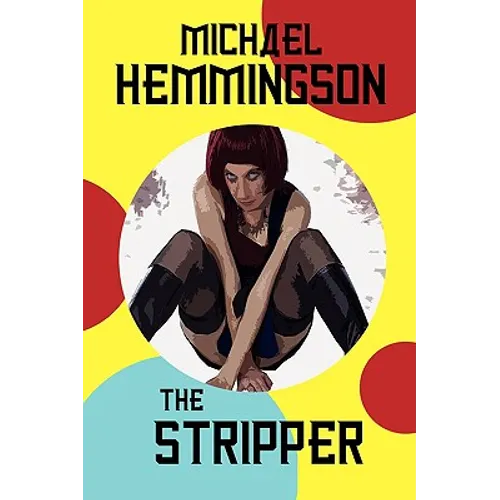 The Stripper: A Tale of Lust and Crime