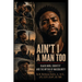 Ain't I a Man Too? Black Men, Identity and the Myths of Masculinity