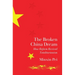 The Broken China Dream: How Reform Revived Totalitarianism