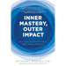 Inner Mastery, Outer Impact: How Your Five Core Energies Hold the Key to Success