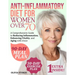 Anti-Inflammatory Diet For Women Over 70: A Comprehensive Guide to Reducing Inflammation, Enhancing Vitality, and Aging with Grace