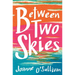 Between Two Skies