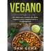 Vegano: 101 deliciosas recetas de dieta vegana para vegetarianos y crudiveganos
