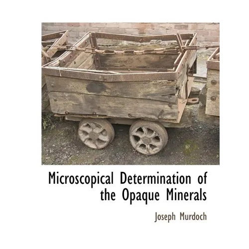 Microscopical Determination of the Opaque Minerals