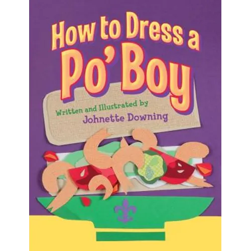 How to Dress a Po' Boy