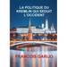 La Politique Du Kremlin Qui Seduit l'Occident
