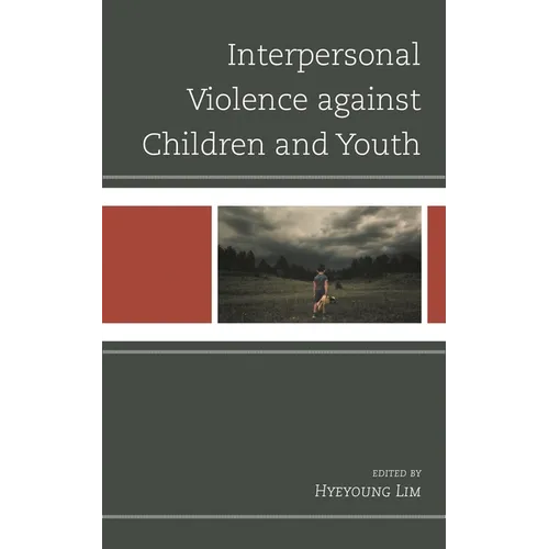 Interpersonal Violence Against Children and Youth