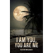I am You, You Are Me
