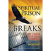 Spiritual Prison Breaks