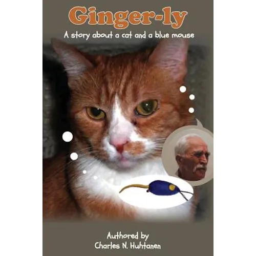 Ginger-ly: A story about a cat and a blue mouse