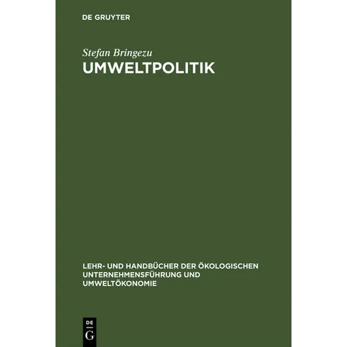 Umweltpolitik: Grundlagen, Srategien Und Ansätze Ökologisch Zukunftsfähigen Wirtschaftens - Hardcover