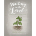 Waiting on the Lord: Finding the One Who is Worth the Wait Second Edition