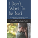 I Don't Want To Be Bad: A CBT Workbook for Kids, Parents, and the Professionals who Help Them
