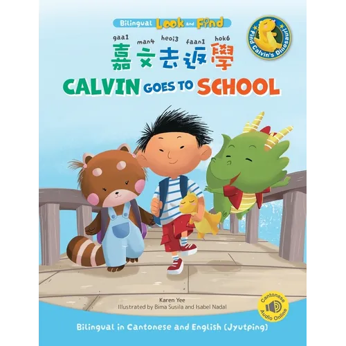 Calvin Goes to School: Bilingual in Cantonese and English (Jyutping)
