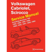Volkswagen Cabriolet, Scirocco Service Manual: 1985, 1986, 1987, 1988, 1989, 1990, 1991, 1992, 1993: Including Scirocco 16v