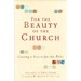 For the Beauty of the Church: Casting a Vision for the Arts