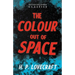 The Colour Out of Space (Fantasy and Horror Classics); With a Dedication by George Henry Weiss